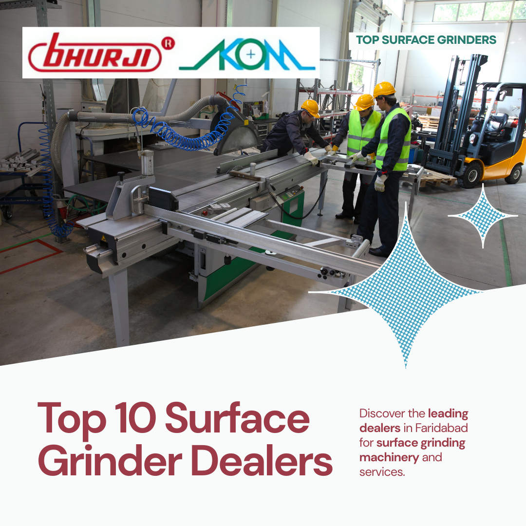 Top 10 Surface Grinder Dealers in Faridabad (2025 List)