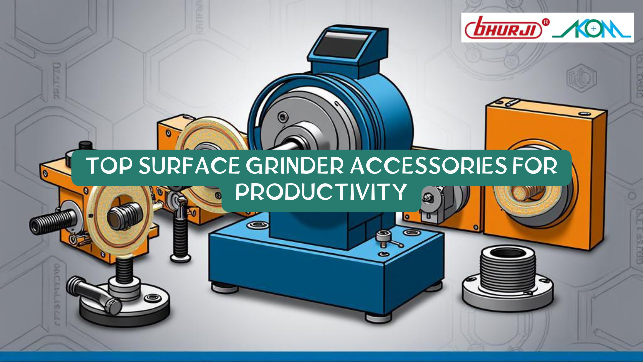 Top Surface Grinder Machine Accessories for Better Productivity